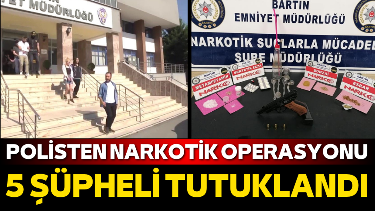 Polisten narkotik operasyonu: 5 şüpheli tutuklandı