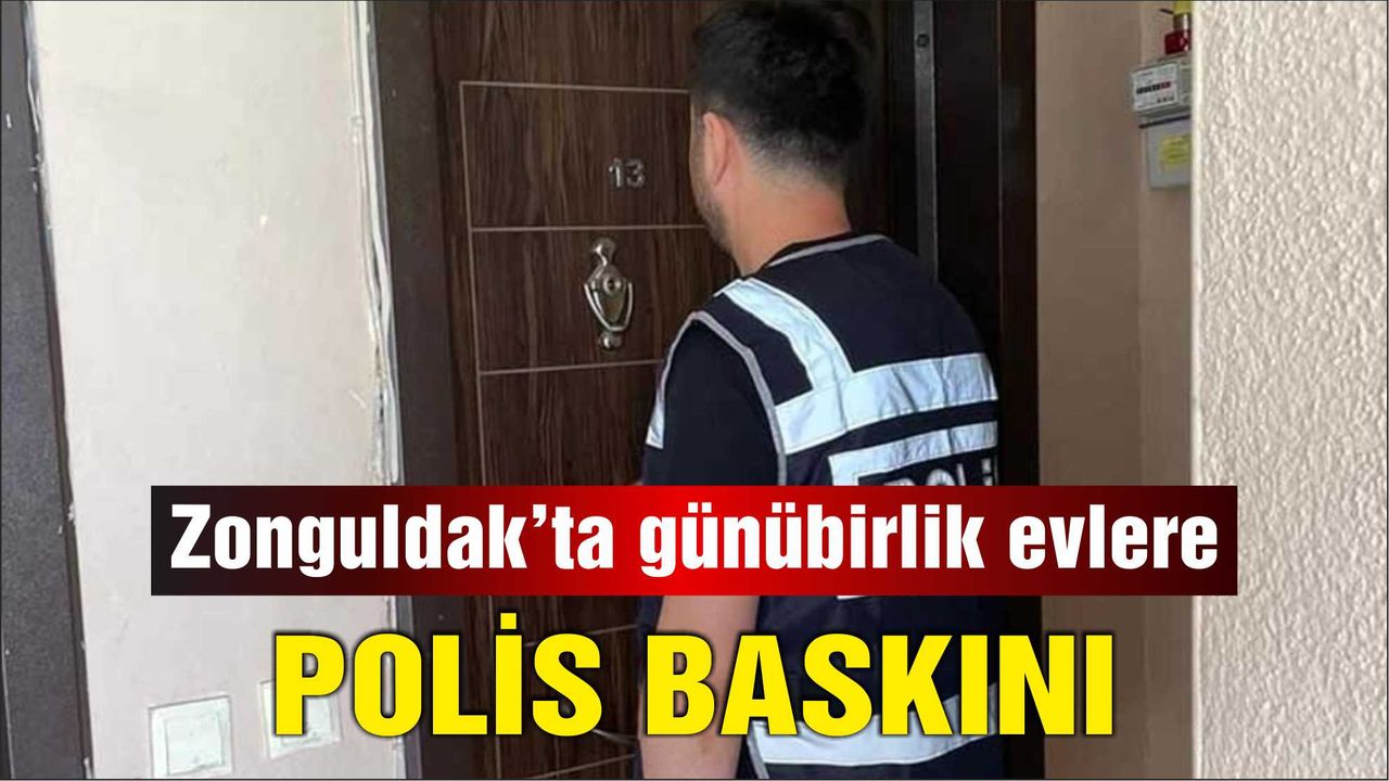 Zonguldak'ta günübirlik evlere polis baskını