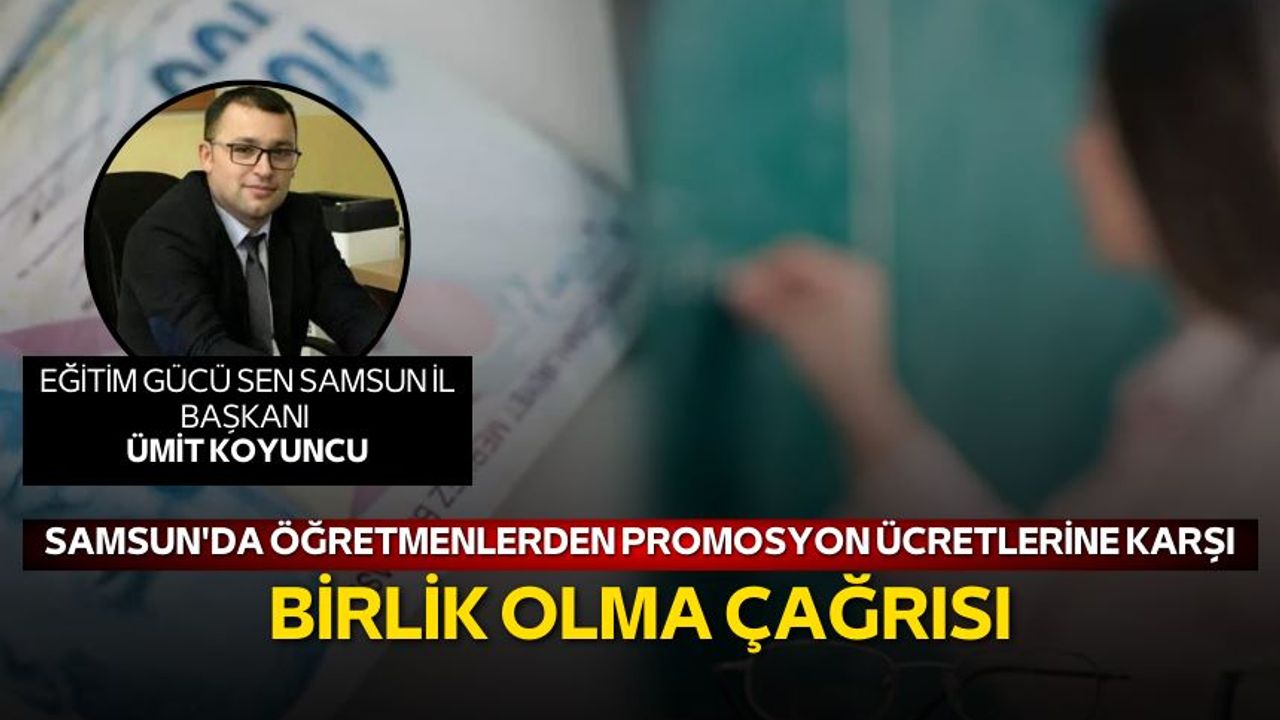 Samsun'da öğretmenlerden promosyon ücretlerine karşı 'birlik olma' çağrısı