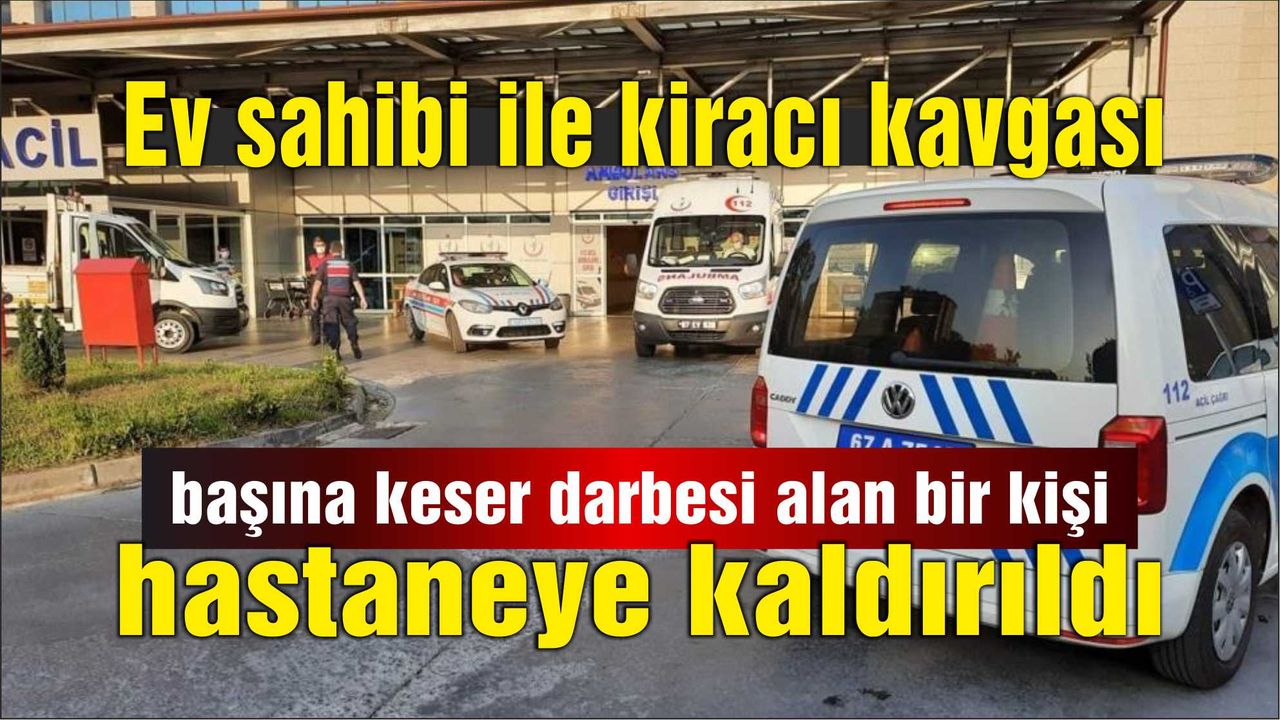 Zonguldak'ta ev sahibi  kiracı kavgasında kan aktı