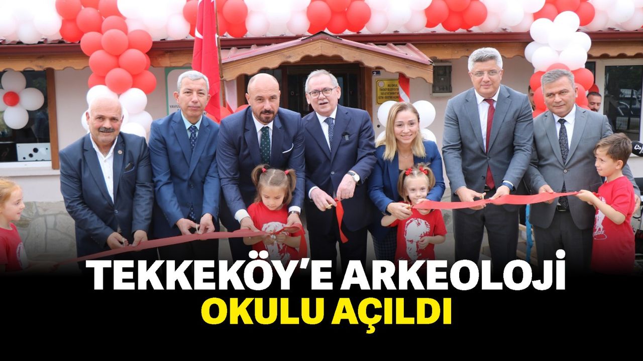 Tekkeköy'e arkeoloji okulu açıldı