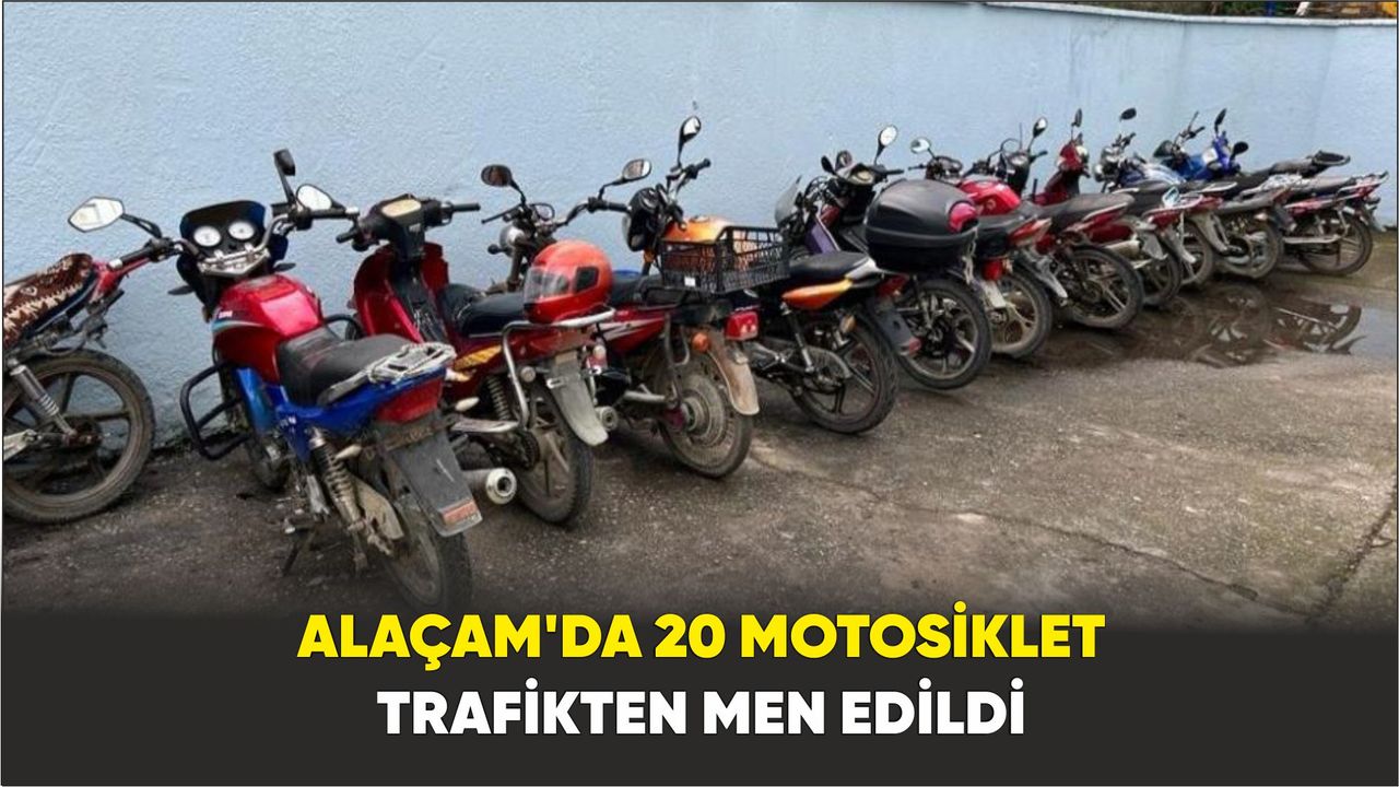 Alaçam'da 20 motosiklet trafikten men edildi