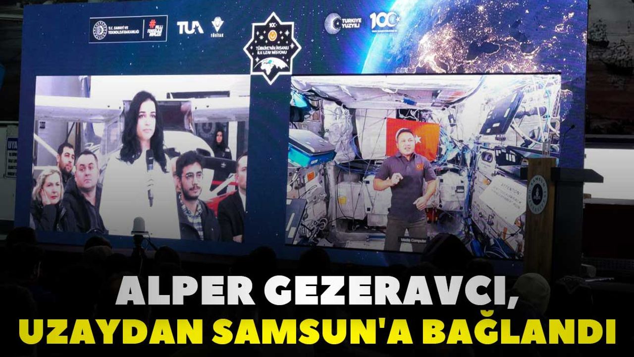 Alper Gezeravcı, Uzaydan Samsun'a Bağlandı