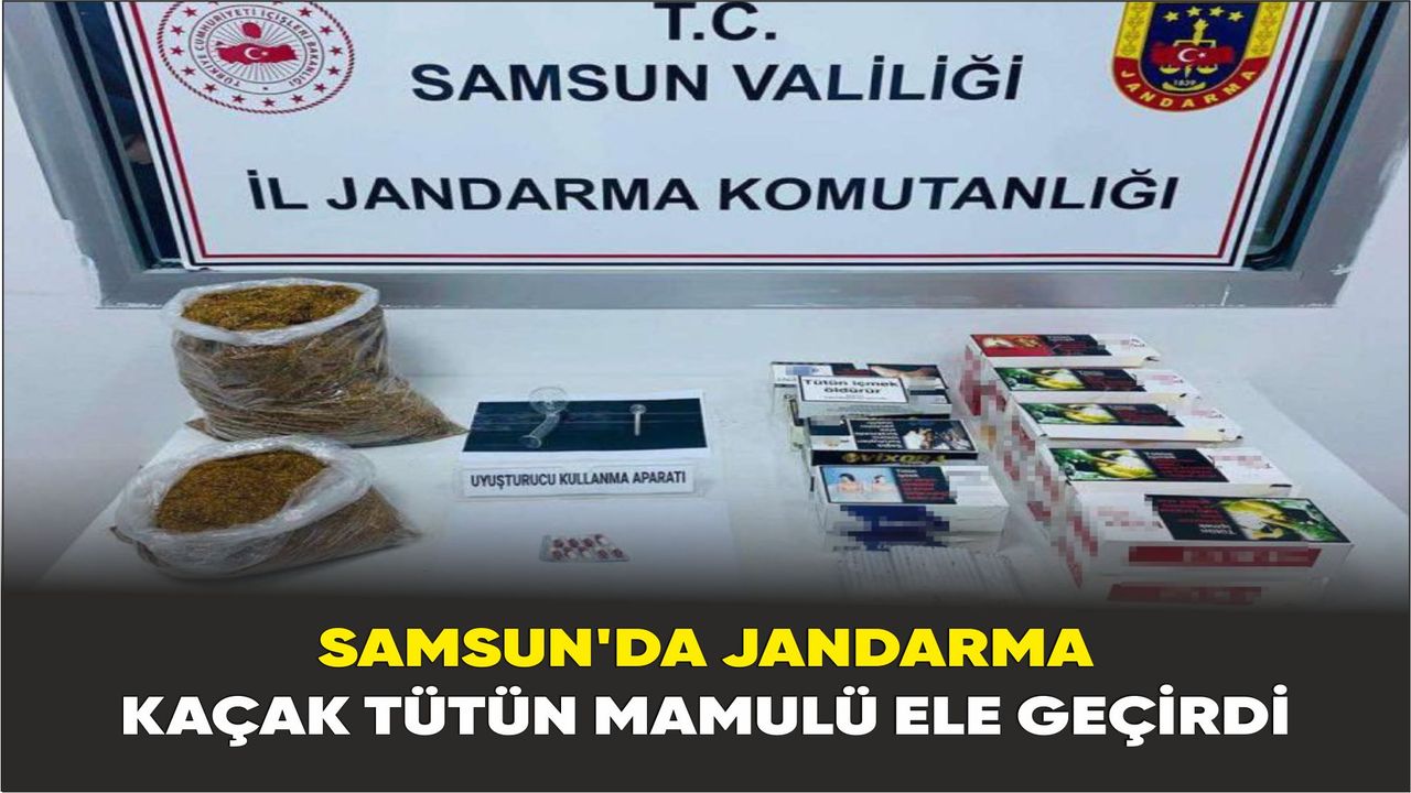 Samsun'da Jandarma kaçak tütün mamulü ele geçirdi