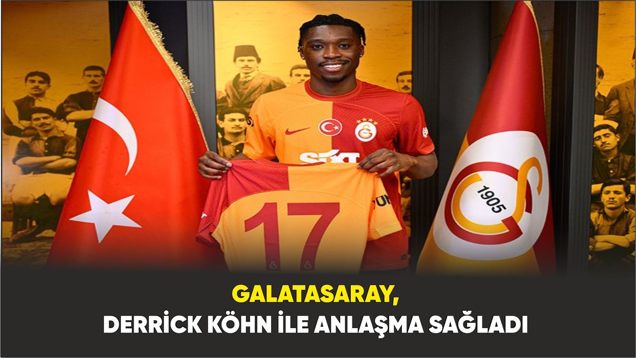 Galatasaray, Derrick Köhn ile anlaşma sağladı