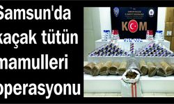 Samsun'da kaçak tütün  mamulleri operasyonu