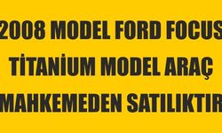 2008 model Ford Focus Titanium model araç mahkemeden satılıktır