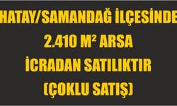 Hatay/Samandağ ilçesinde 2.410 m² arsa icradan satılıktır (çoklu satış)