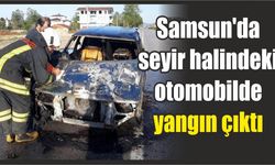 Samsun'da seyir halindeki otomobilde yangın çıktı