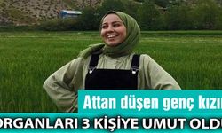 Attan düşen genç kızın organları Samsun’da 2, Trabzon’da 1 kişiye umut oldu