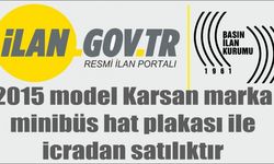 2015 model Karsan marka minibüs hat plakası ile icradan satılıktır