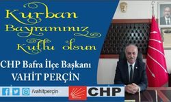 CHP Bafra İlçe Başkanı Vahit  Perçin'den Kurban Bayramı mesajı