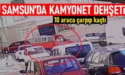 Samsun’da kamyonet dehşeti: 10 araca çarpıp kaçtı