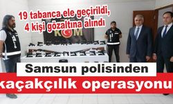 Samsun polisinden kaçakçılık operasyonu: 19 tabanca ele geçirildi, 4 kişi gözaltına alındı
