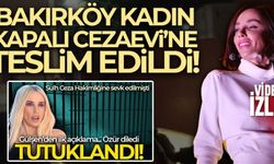 Şarkıcı Gülşen, Bakırköy Kadın Kapalı Cezaevi'ne teslim edildi