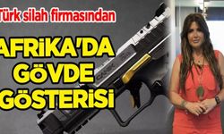 Türk silah firmasından Afrika’da gövde gösterisi
