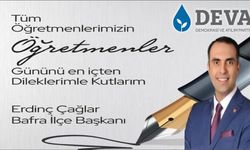 Deva Partisi Bafra İlçe Başkanı Erdinç Çağlar'ın 24 Kasım Öğretmenler Günü Mesajı