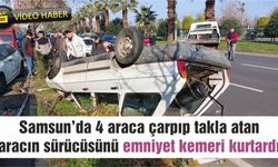 Samsun'da 4 araca çarpıp takla atan aracın sürücüsünü emniyet kemeri kurtardı