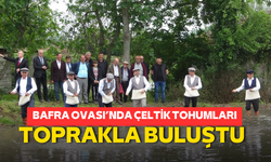 Bafra Ovası’nda çeltik tohumları toprakla buluştu