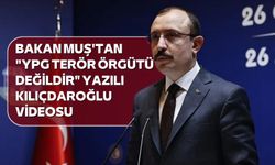 Bakan Muş'tan "YPG terör örgütü değildir" yazılı Kılıçdaroğlu videosu