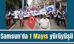 Samsun'da 1 Mayıs yürüyüşü