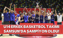 U14 Erkek Basketbol Takımı Samsun'da şampiyon oldu!