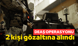 DEAŞ operasyonu: 2 kişi gözaltına alındı