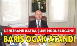 Denizbank Bafra Şube Müdürüne Barış Ocak Atandı