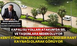 Memişoğlu: "Kapalı su yolları Atakum'da sel ve taşkınlara neden oluyor"