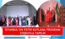 İstanbul’un Fethi Kutlama Programı Coşkuyla Yapıldı