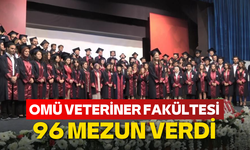 OMÜ Veteriner Fakültesi 2022-2023 döneminde 96 mezun verdi