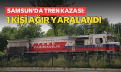 Samsun'da tren kazası: 1 kişi ağır yaralandı