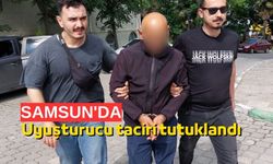 Samsun'da uyuşturucu taciri tutuklandı