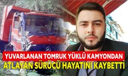 Samsun'da yuvarlanan tomruk yüklü kamyondan atlayan sürücü hayatını kaybetti