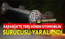 Karabük'te ters dönen otomobilin sürücüsü yaralandı