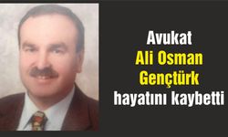 Avukat Ali Osman Gençtürk hayatını kaybetti