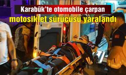 Karabük'te otomobile çarpan motosiklet sürücüsü yaralandı
