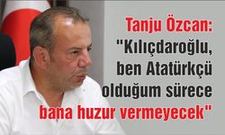 Tanju Özcan: ''Bay Kemal koltuktan kalkmamaya karar vermiş''