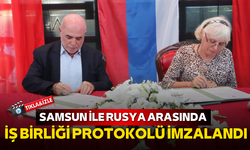 Samsun ile Rusya arasında iş birliği protokolü imzalandı