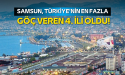 Samsun, Türkiye'nin En Fazla Göç Veren 4. İli Oldu!