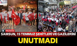 Samsun'da 15 Temmuz şehitleri ve gazileri anıldı