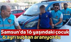 Samsun'da 16 yaşındaki çocuk 6 ayrı suçtan gözaltına alındı