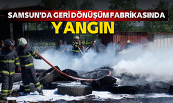 Samsun’da geri dönüşüm fabrikasında yangın çıktı!