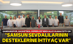 Samsunspor, Basketbol Süper Ligi’nde kalıcı olmak istiyor: Samsun sevdalılarının desteklerine ihtiyaç var