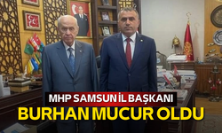 MHP Samsun İl Başkanlığına iş adamı Burhan Mucur atandı!