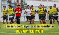 Samsunspor'da yeni sezon hazırlıklar devam ediyor