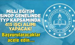 Sinop Milli Eğitim Müdürlüğüne 415 işçi alınacak