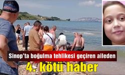 Sinop'ta boğulma tehlikesi geçiren aileden 4. kötü haber