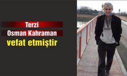 Terzi Osman Kahraman vefat etmiştir