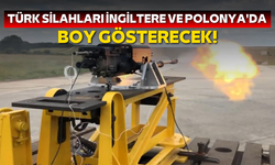 Türk silahları İngiltere ve Polonya'da boy gösterecek!